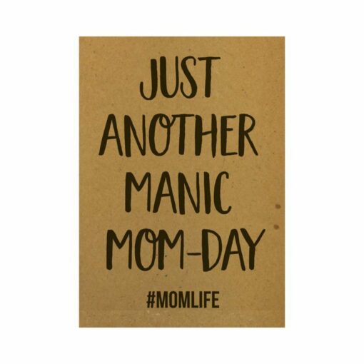 Ansichtkaart Just another manic mom day #momlife