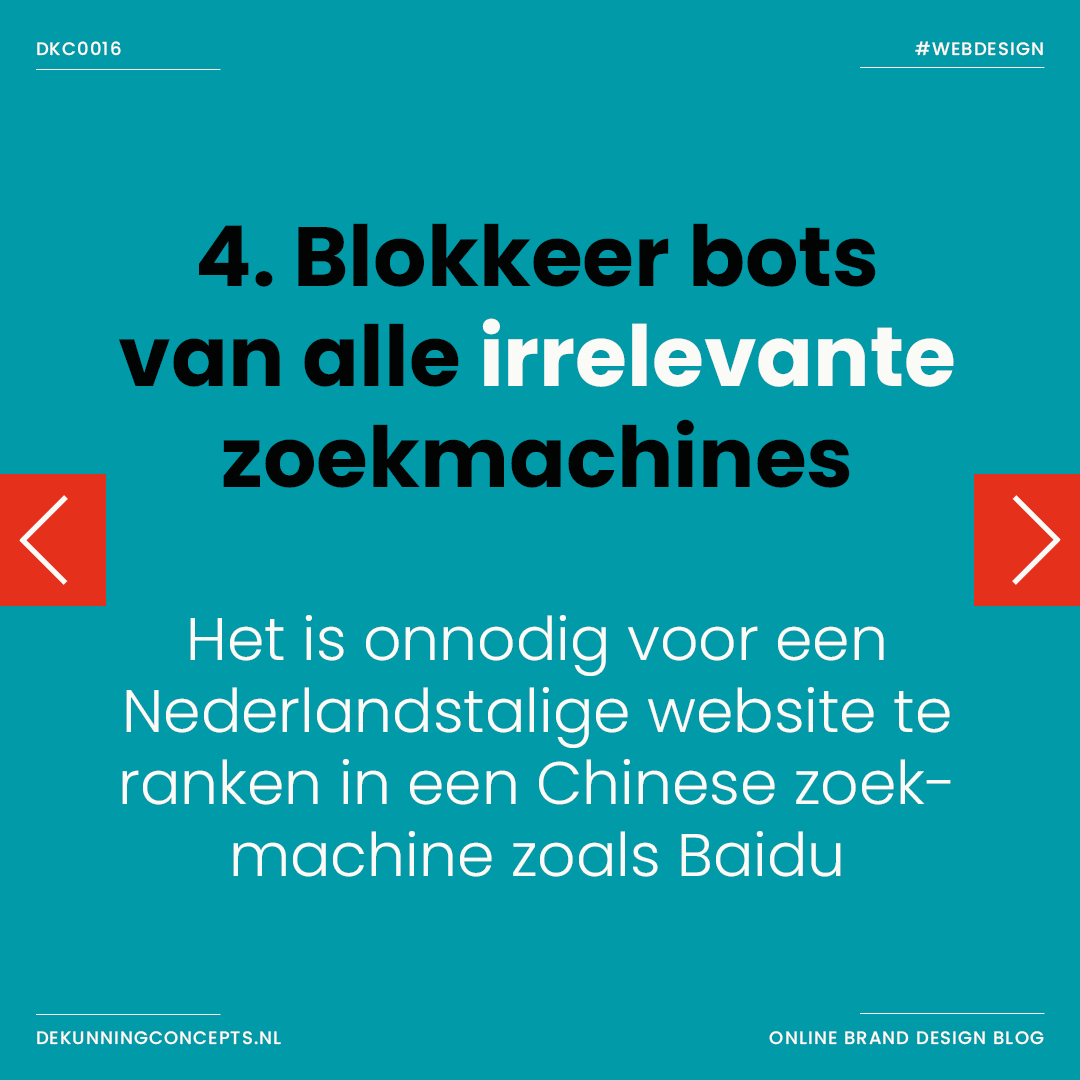 3. blokkeer bots van alle irrelevante zoekmachines