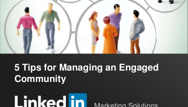 Vijf tips van LinkedIn om van je groep een levendige community te maken